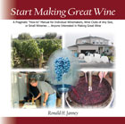 Cover for Start Making Great Wine | copyright (c)2009 LifeHouse Publishing LLC
